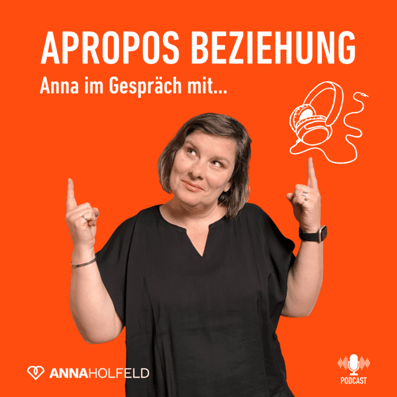 Apropos Beziehung – Der Podcast mit Anna Holfeld